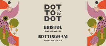 Dot to Dot Festival 2022