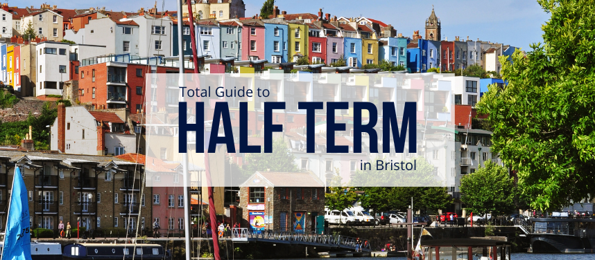 Bristol Half Term