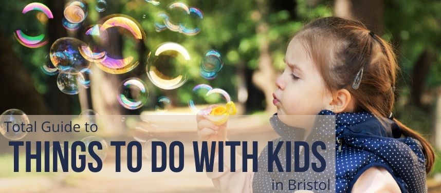 Things to do with the kids in Bristol