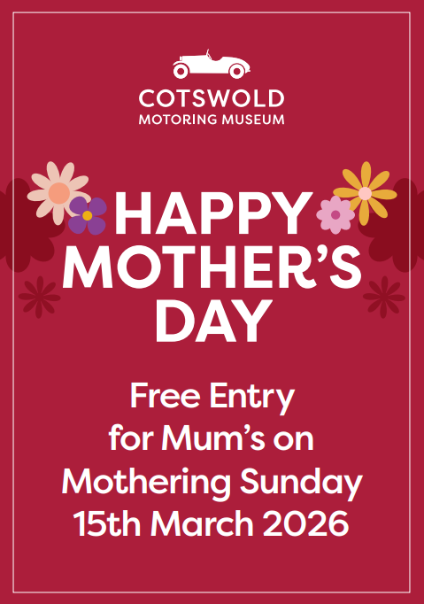 FREE Entry for Mum's on Mothering Sunday on 15th March 2026 at Cotswold Motoring Museum