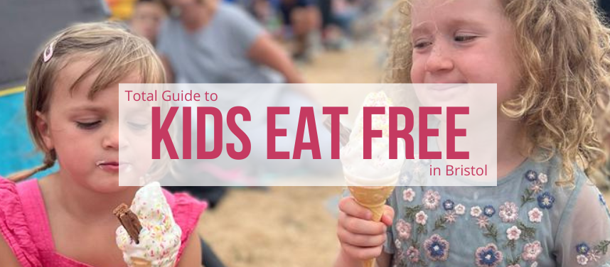 Kids Eat Free in Bristol